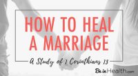 1 Corinthians 13 holds keys to how to heal a marriage. It all starts with God's love working in us. How do we get God's love? Find out here!