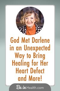 What if heart health runs much deeper than just managing diet, exercise, and medications? Darlene discovered the keys to a healthy heart at Be in Health and her life will never be the same!