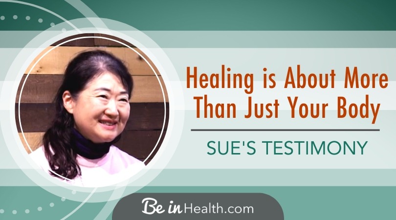 God Healed Sue's Body, but She is Even More Grateful for This One Thing – Healing is About More Than Just Your Body