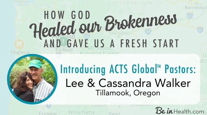 Don't underestimate the value of your journey - How God healed their brokenness and gave Lee and Cassandra a fresh start as He prepared them to serve as ACTS Pastors in Tillamook, Oregon
