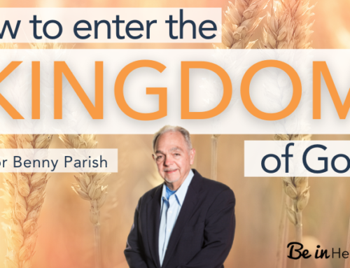 How to enter into the Kingdom of God